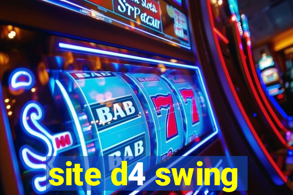 site d4 swing